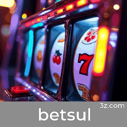 Betsul: O Melhor em Apostas e Entretenimento
